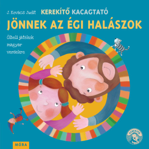 Jönnek az égi halászok - Ölbeli játékok magyar versekre