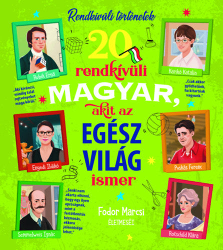 20 rendkívüli magyar, akiket az egész világ ismer